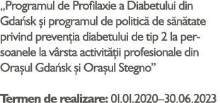  Programul de Profilaxie a Diabetului din Gdańsk și programul de politică de sănătate privind prevenția diabetului de   