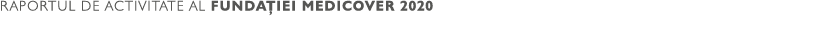 Raportul de activitate al Fundației Medicover 2020 
