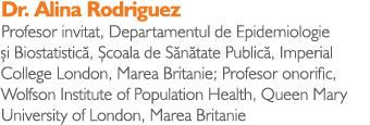 Dr. Alina Rodriguez Profesor invitat, Departamentul de Epidemiologie i Biostatistic ,  coala de S n tate Public , Im...
