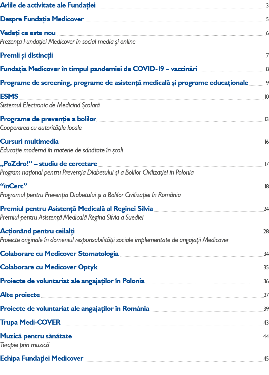 Ariile de activitate ale Funda iei 3 Despre Funda ia Medicover 5 Vede i ce este nou  6 Prezen a Funda iei Medicover ...