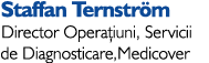 Staffan Ternstr m Director Opera iuni, Servicii de Diagnosticare,Medicover