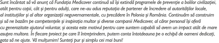 Sunt nc ntat s  v  anun  c  Funda ia Medicover continu  s    i extind  programele de preven ie a bolilor civiliza ie...
