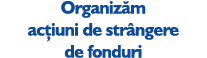 Organiz m ac iuni de str ngere de fonduri