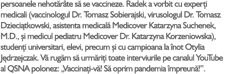 persoanele nehot r te s se vaccineze. Radek a vorbit cu exper i medicali (vaccinologul Dr. Tomasz Sobierajski, virus...