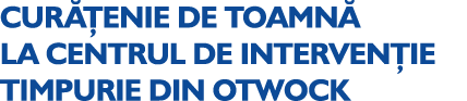 CUR ENIE DE TOAMN  LA CENTRUL DE INTERVEN IE TIMPURIE DIN OTWOCK