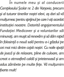  n numele meu i al conducerii Complexului  colar nr. 2 din Var ovia, precum  i al tuturor tinerilor no tri elevi, a ...