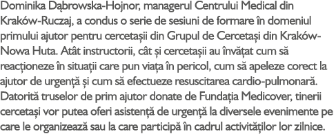 Dominika D browska-Hojnor, managerul Centrului Medical din Krak w-Ruczaj, a condus o serie de sesiuni de formare n d...
