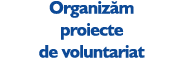 Organiz m proiecte de voluntariat