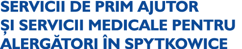 SERVICII DE PRIM AJUTOR I SERVICII MEDICALE PENTRU ALERG TORI  N SPYTKOWICE