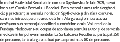  n cadrul Festivalului Recoltei din comuna Spytkowice, n iulie 2021, a avut loc o alt  Curs  a Festivalului Recoltei...