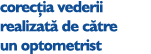 corec ia vederii realizat de c tre un optometrist