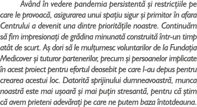 Av nd n vedere pandemia persistent   i restric iile pe care le provoac , asigurarea unui spa iu sigur  i primitor  n...