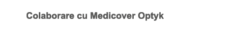 Colaborare cu Medicover Optyk
