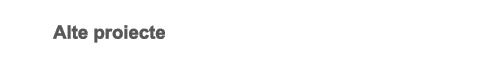 Alte proiecte
