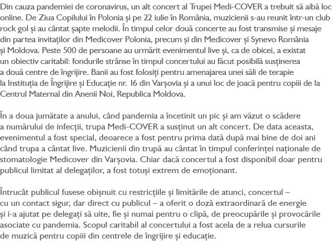Din cauza pandemiei de coronavirus, un alt concert al Trupei Medi-COVER a trebuit s aib  loc online. De Ziua Copilul...