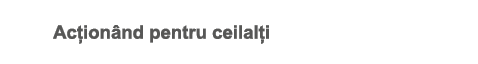 Ac ion nd pentru ceilal i