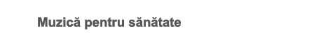 Muzic pentru s n tate