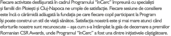Fiecare activitate desf urat   n cadrul Programului “ nCerc”  mpreun  cu speciali ti  i familii din Ploie ti  i Cluj...