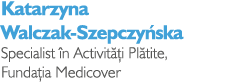 Katarzyna Walczak-Szepczy ska Specialist n Activit  i Pl tite, Funda ia Medicover
