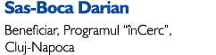 Sas-Boca Darian Beneficiar, Programul “ nCerc”, Cluj-Napoca