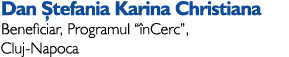 Dan tefania Karina Christiana Beneficiar, Programul “ nCerc”, Cluj-Napoca