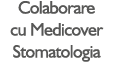 Colaborare cu Medicover Stomatologia
