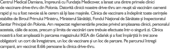 Centrul Medical Damiana, mpreun  cu Funda ia Medicover, a lansat una dintre primele clinici de vaccinare drive-thru ...