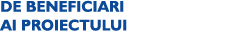 DE BENEFICIARI AI PROIECTULUI