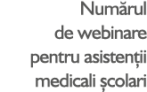 Num rul de webinare pentru asisten ii medicali colari