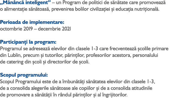 „M n nc inteligent” – un Program de politici de s n tate care promoveaz  o alimenta ie s n toas , prevenirea bolilor...