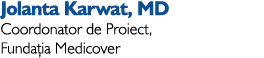 Jolanta Karwat, MD Coordonator de Proiect, Funda ia Medicover
