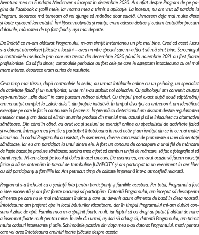 Aventura mea cu Funda ia Medicover a nceput  n decembrie 2020. Am aflat despre Program de pe pagina de Facebook a  c...